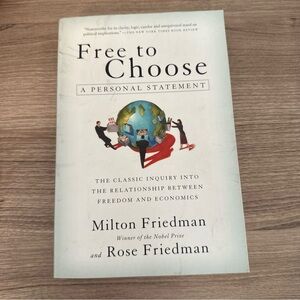 Free to Choose by Milton Friedman